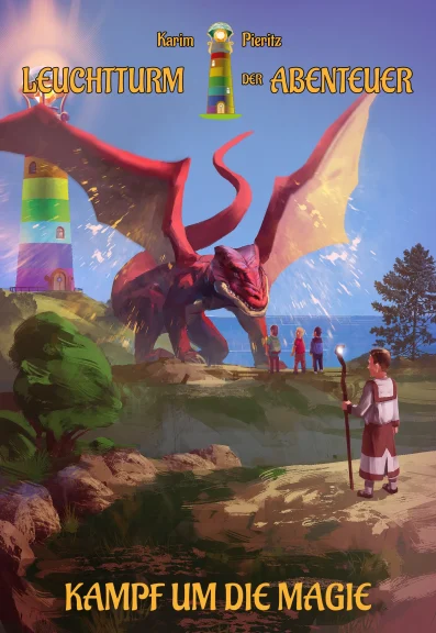 Leuchtturm der Abenteuer Kampf um die Magie (Kinderbuch-Trilogie 2) Leuchtturm der Abenteuer Kampf um die Magie (Kinderbuch-Trilogie 2)