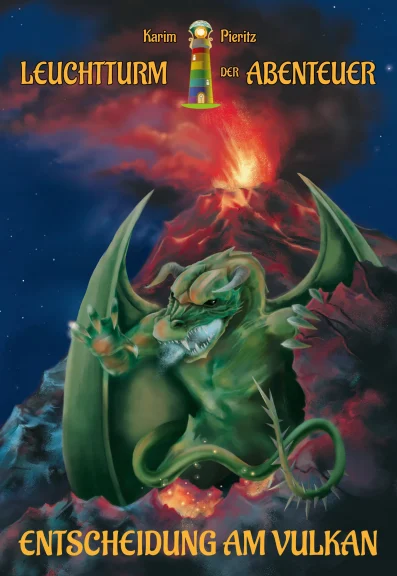 Leuchtturm der Abenteuer Entscheidung am Vulkan (Kinderbuch-Trilogie 3) Leuchtturm der Abenteuer Entscheidung am Vulkan (Kinderbuch-Trilogie 3)